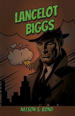 Nelson S. Bond | Lancelot Biggs, Master Navigator | Taschenbuch | Englisch