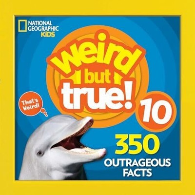 Weird But True 10: 350 Outrageous Facts Buch National Geographic Kids