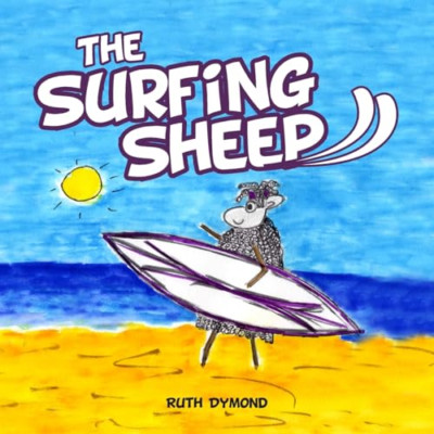 The Surfing Sheep - Paperback NEW Dymond, Ruth 01/11/2022