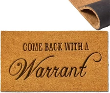 Come Back with a Warrant Funny Door Mat,Coco Coir Door Mat with Heavy Duty
