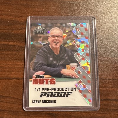 2025 Leaf Metal Poker Proof 1/1 - Ice The Nuts - Steve Buckner