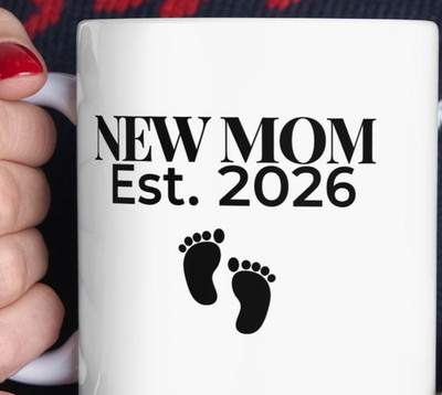 New Mom Mug Est 2026 Cute Baby Feet Coffee Cup First Mothers Day Gift