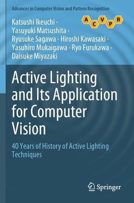 Active Lighting and Its Application for Computer Vision Katsushi Ikeuchi