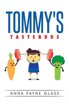 Tommy's Tastebuds Anna Payne Glass Taschenbuch Kartoniert / Broschiert Englisch