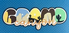Grand Canyon Scrapbooking Die Cut Title. Multi-layered. Hand-crafted.