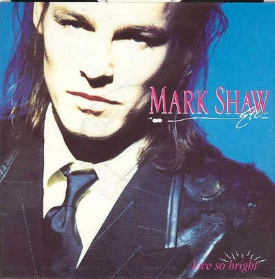 Mark Shaw etc. - Love So Bright, 12'', (Vinyl)