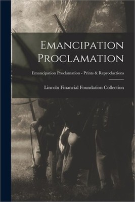 Emancipation Proclamation; Emancipation Proclamation - Prints & Reproductions (P