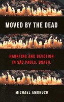 Moved By The Dead | Haunting And Devotion In SãO Paulo, Brazil | Michael Amoruso