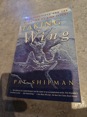 Taking Wing : Archaeopteryx and the Evolution of Bird Flight Pat