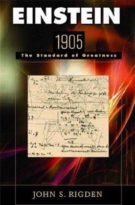 Einstein 1905: The Standard of Gre- 9780674015449, hardcover, John S Rigden, new