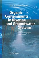 Jan Schwarzbauer | Organic Contaminants In Riverine And Groundwater Systems