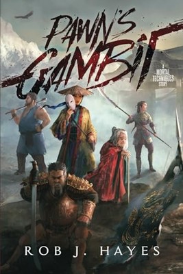 Pawn's Gambit (The Mortal Techniques), Hayes, Rob J.