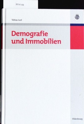 Demografie und Immobilien. Tobias, Just: