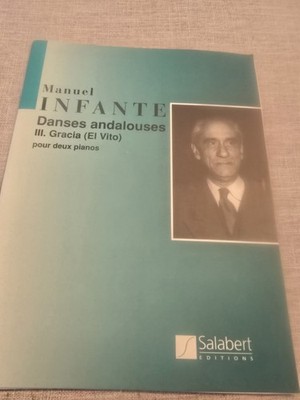 Manuel Infante Danses Andalouses III. Gracia (El Vito) Pour Duex Pianos