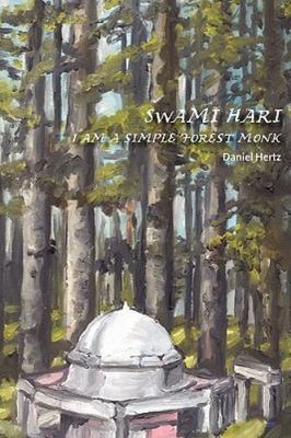 Swami Hari: I am a simple forest monk, Hertz, Daniel