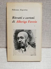 RITRATTI E CARTONI DI ALBERIGO FORESIO Feliciano Argentina ed Tip Manduriana