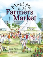 Meet Me At The Farmers Market | Lisa K Pelto | Buch | Gebunden | Englisch | 2019