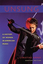 Unsung: A History of Women in American Music - Ammer, Christine