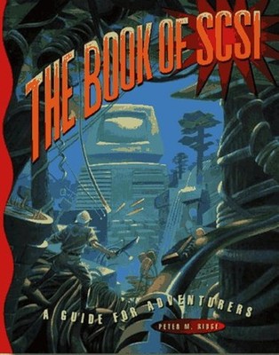 The Book of SCSI : A Guide for Adventurers Paperback Peter M. Rid