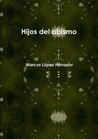 Hijos Del Abismo Marcos Lopez Herrador Taschenbuch Kartoniert / Broschiert 2012