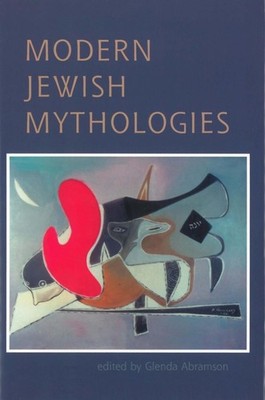 Modern Jewish Mythologies by Glenda Abramson (English) Hardcover Book