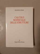 Calcolo Matriciale Delle Strutture Ingegneria Pitagora Cesari