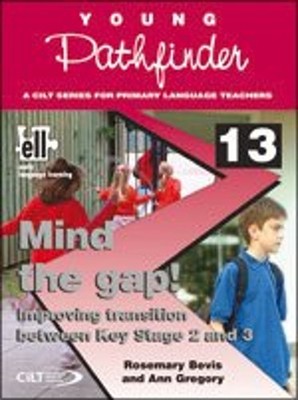 Mind the Gap! : Improving Transition Between Key Stage 2 and 3 Pa