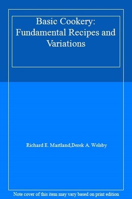 Basic Cookery: Fundamental Recipes and Variations,Richard E. Mar