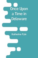 Once Upon A Time In Delaware Katherine Pyle Taschenbuch Kartoniert / Broschiert
