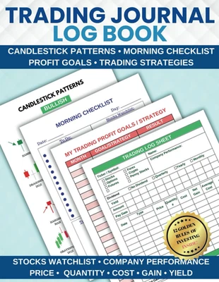 Trading Journal Log Book: for Stocks, Options, Futures, Forex, Crypto, Day Trade