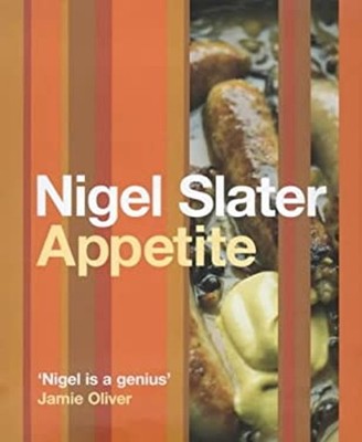 Appetite : So What Do You Want to Eat Today? Hardcover Nigel Slat