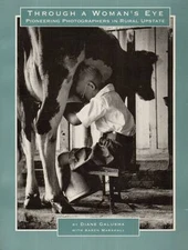 GALUSHA THROUGH A WOMAN'S EYE PIONEERING PHOTOGRAPHERS DELAWARE COUNTY