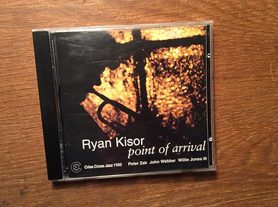 Ryan Kisor - Point of Arrival  [ CD Album ] 1998 Criss Cross JAZZ  Peter Zak