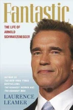 Fantastic: The Life of Arnold Schwarzenegger - Hardcover - VERY GOOD
