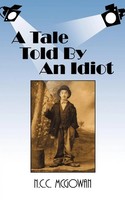 Mcgowan N. C. C. Mcgowan | A Tale Told By An Idiot | Taschenbuch | Englisch