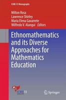 Ethnomathematics And Its Diverse Approaches For Mathematics Education Milton Ros