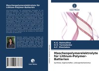 Maschenpolymerelektrolyte FüR Lithium-Polymer-Batterien K. G. Hatmullina (U. A.)