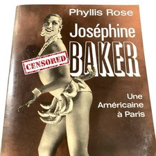 Josephine Baker Une Americaine A Paris Phyllis Rose Biography French Edition