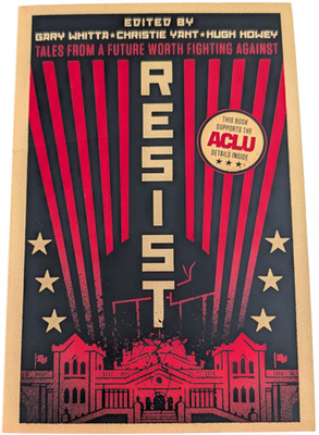 Resist Tales From a Future Worth Fighting Against Whitta Howey Yant 2018 ACLU PB