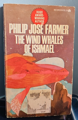 Philip Josè Farmer. The Wind Whales Of Ishmael. Ace Sci-fi Fantasy 1971
