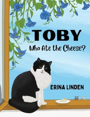 TOBY. Who Ate the Cheese? by Erina Linden Paperback Book