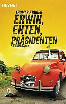 Erwin, Enten, Präsidenten: Roman (Erwin Düsedieker, Band... | Buch | Zustand gut - Bild 1 von 1