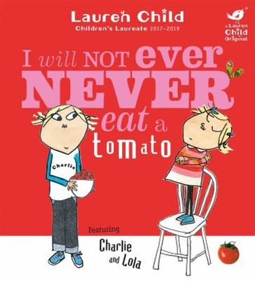 I Will Not Ever Never Eat a Tomato Paperback Lauren Child
