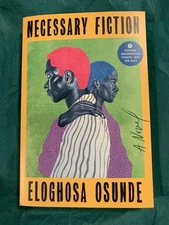 Necessary Fiction: A Novel by Eloghosa Osunde (softcover)