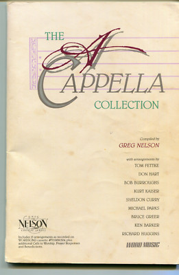 The A Cappella Collection by Greg Nelson WORD MUSIC 1989 Choral Songbook