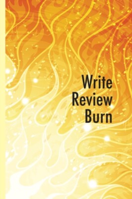 Designs - Write Review Burn  Write Review Burn Sun - New paperback o - X555z