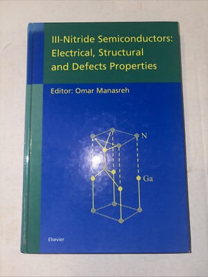 III-Nitride Semiconductors No. III : Electrical, Structural and Defects...
