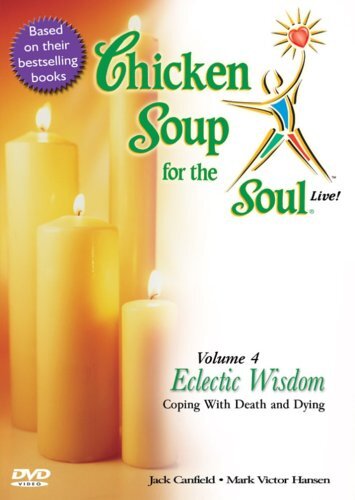 Chicken Soup for the Soul Live! Eclectic Wisdom - Coping with Death and Dy (DVD)