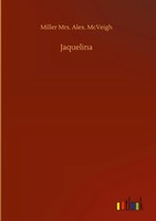 Miller Alex. Mcveigh | Jaquelina | Buch | Englisch (2020) | 188 S.
