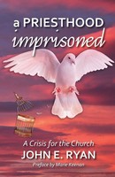 John E Ryan | A Priesthood Imprisoned | Taschenbuch | Englisch (2017)